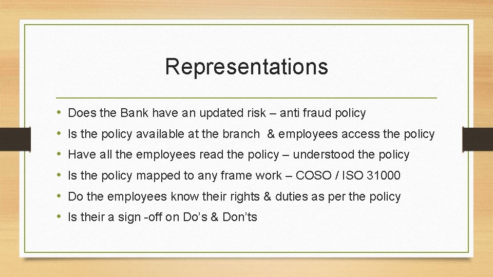 Representations • • • Does the Bank have an updated risk – anti fraud