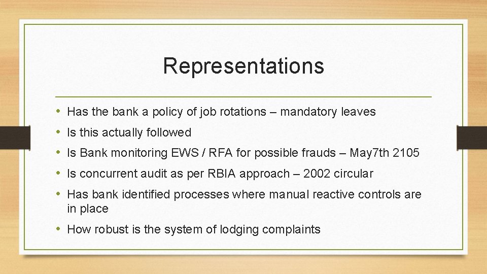 Representations • • • Has the bank a policy of job rotations – mandatory