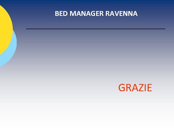 BED MANAGER RAVENNA GRAZIE 