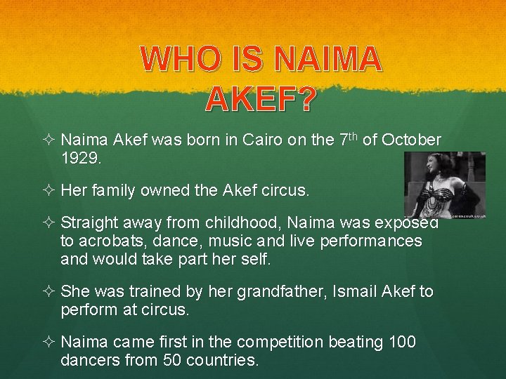 WHO IS NAIMA AKEF? ² Naima Akef was born in Cairo on the 7
