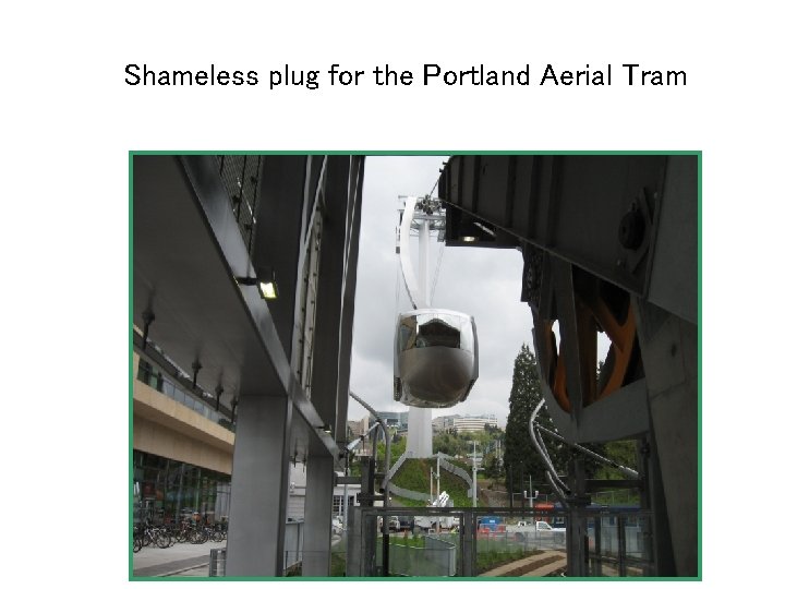 Shameless plug for the Portland Aerial Tram 
