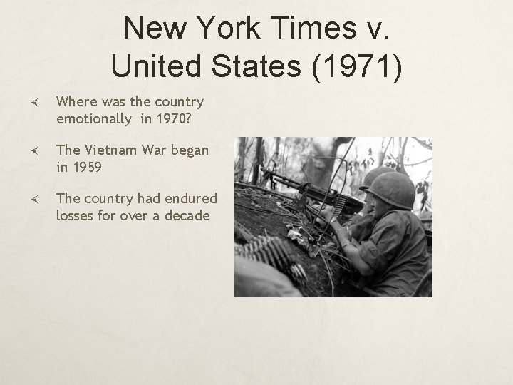 New York Times v. United States (1971) Where was the country emotionally in 1970?