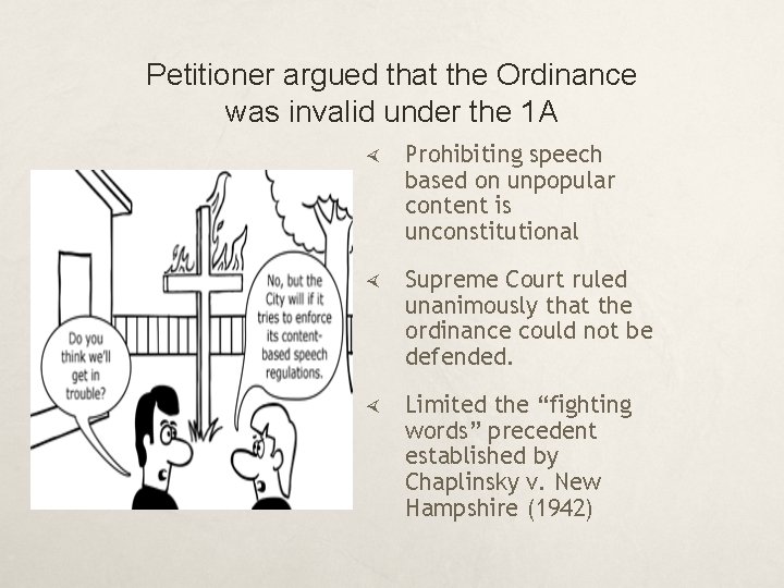 Petitioner argued that the Ordinance was invalid under the 1 A Prohibiting speech based
