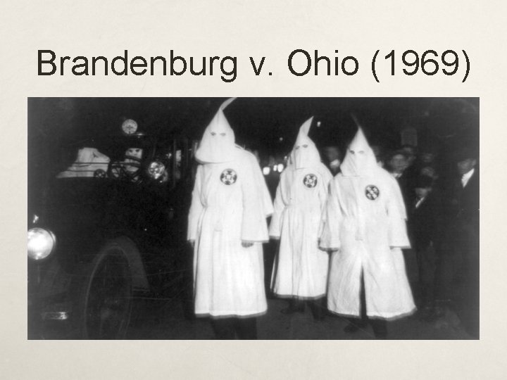 Brandenburg v. Ohio (1969) 