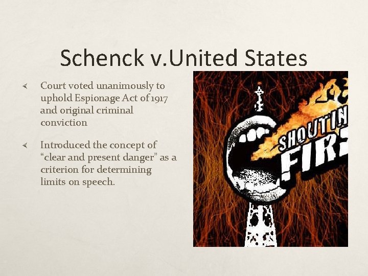 Schenck v. United States Court voted unanimously to uphold Espionage Act of 1917 and