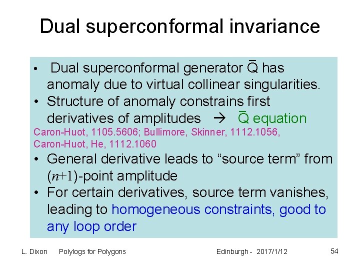 Dual superconformal invariance _ Dual superconformal generator Q has anomaly due to virtual collinear