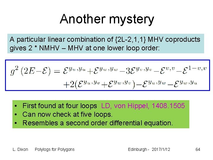 Another mystery A particular linear combination of {2 L-2, 1, 1} MHV coproducts gives