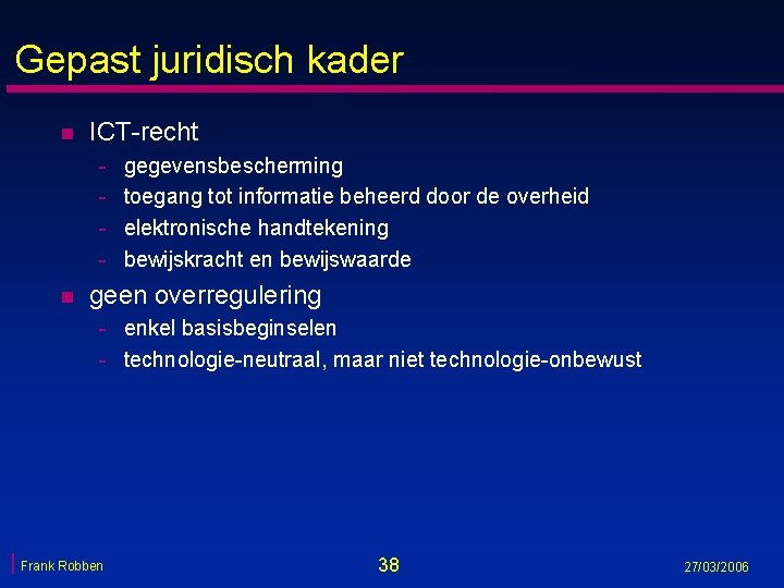 Gepast juridisch kader n ICT-recht - n gegevensbescherming toegang tot informatie beheerd door de