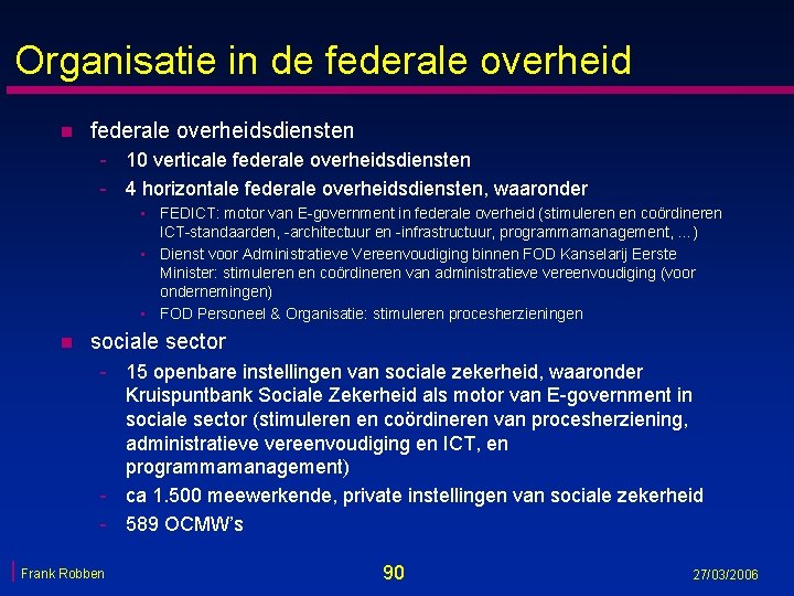 Organisatie in de federale overheid n federale overheidsdiensten - 10 verticale federale overheidsdiensten -