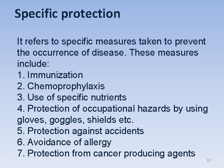  Specific protection It refers to specific measures taken to prevent the occurrence of