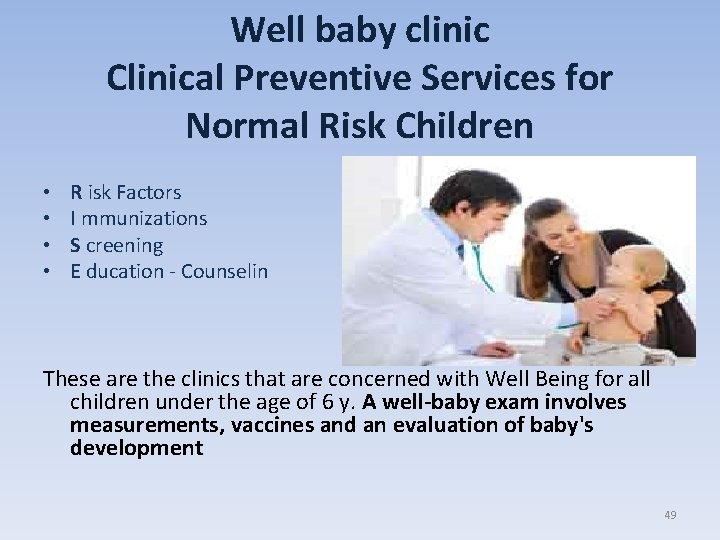 Well baby clinic Clinical Preventive Services for Normal Risk Children • • R isk