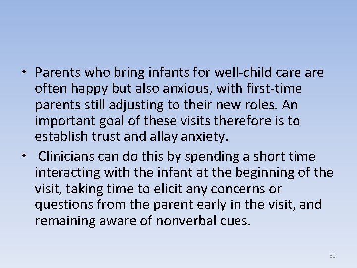  • Parents who bring infants for well-child care often happy but also anxious,