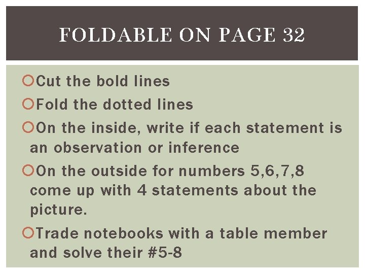 FOLDABLE ON PAGE 32 Cut the bold lines Fold the dotted lines On the