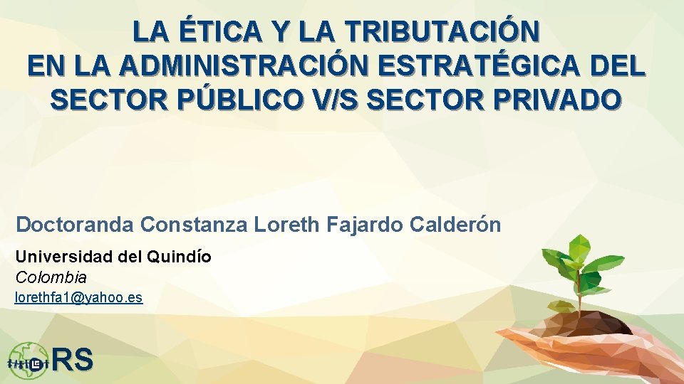 LA ÉTICA Y LA TRIBUTACIÓN EN LA ADMINISTRACIÓN ESTRATÉGICA DEL SECTOR PÚBLICO V/S SECTOR