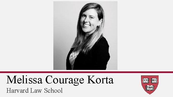 Melissa Courage Korta Harvard Law School 