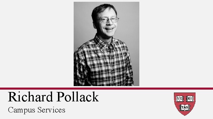 Richard Pollack Campus Services 