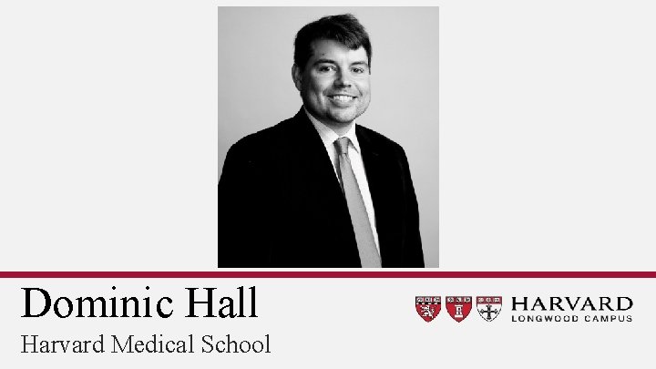 Dominic Hall Harvard Medical School 