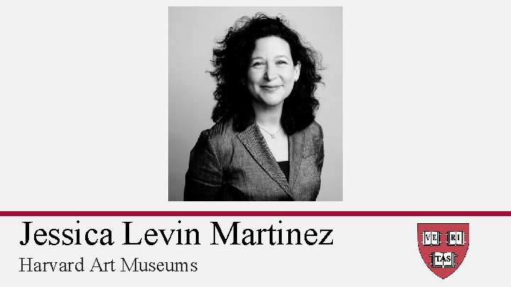 Jessica Levin Martinez Harvard Art Museums 