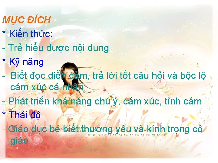 MỤC ĐÍCH * Kiến thức: - Trẻ hiểu được nội dung * Kỹ năng