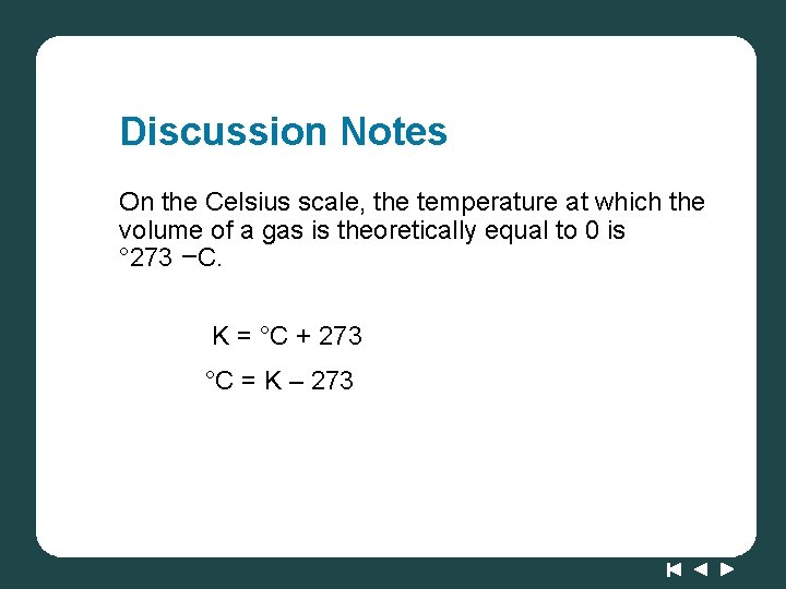 Discussion Notes On the Celsius scale, the temperature at which the volume of a