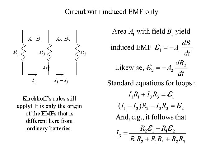 Circuit with induced EMF only A 1 B 1 R 1 A 2 B