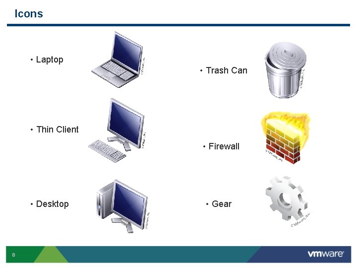 Icons • Laptop • Trash Can • Thin Client • Firewall • Desktop 8