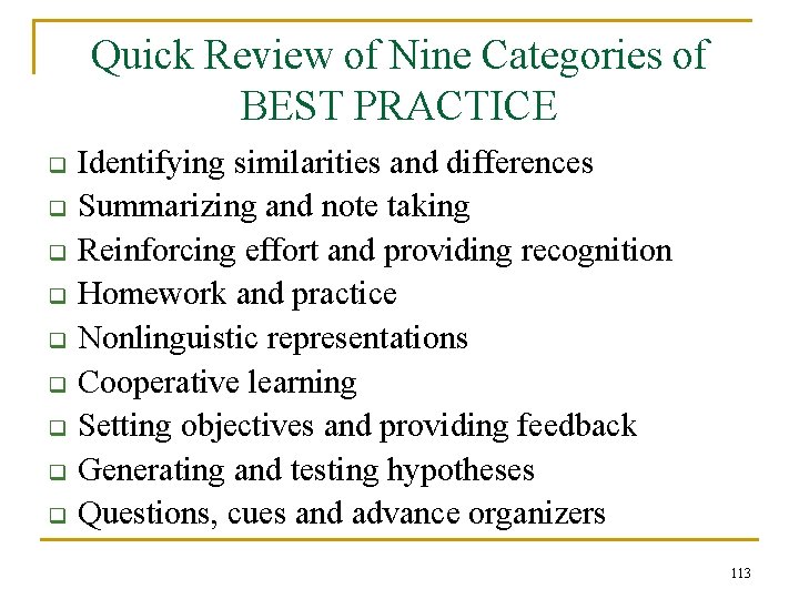 Quick Review of Nine Categories of BEST PRACTICE q q q q q Identifying