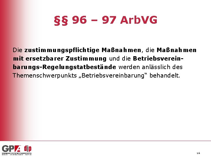 §§ 96 – 97 Arb. VG Die zustimmungspflichtige Maßnahmen, die Maßnahmen mit ersetzbarer Zustimmung