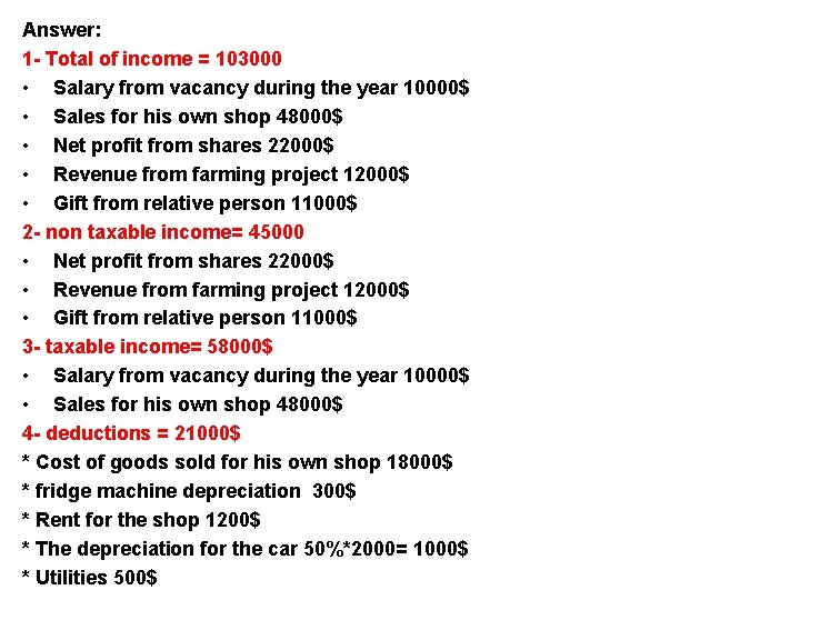 Answer: 1 - Total of income = 103000 • Salary from vacancy during the