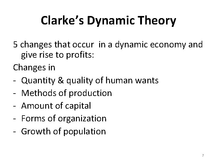 Clarke’s Dynamic Theory 5 changes that occur in a dynamic economy and give rise