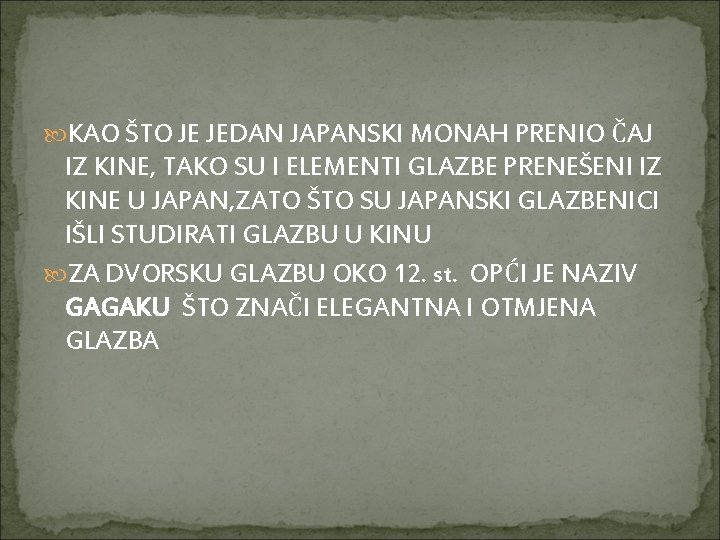  KAO ŠTO JE JEDAN JAPANSKI MONAH PRENIO ČAJ IZ KINE, TAKO SU I