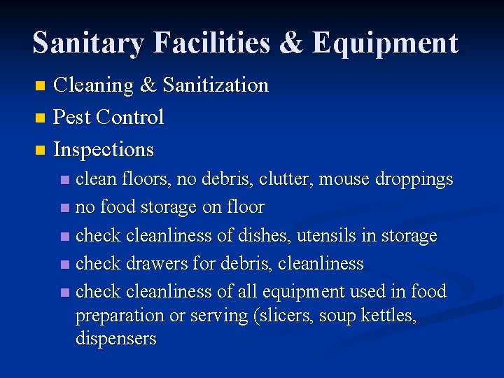 Sanitary Facilities & Equipment Cleaning & Sanitization n Pest Control n Inspections n clean