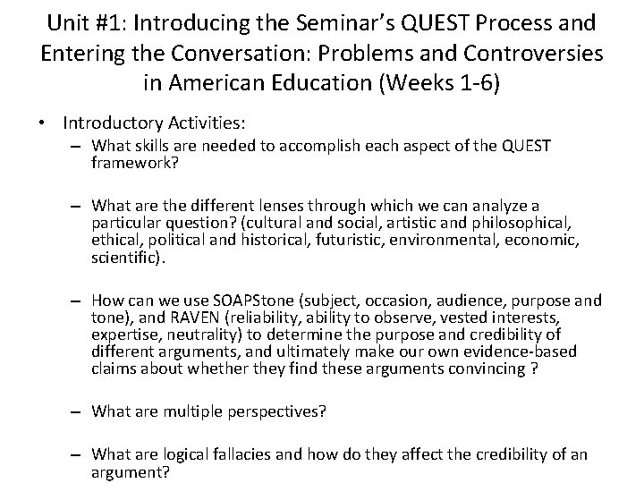 Unit #1: Introducing the Seminar’s QUEST Process and Entering the Conversation: Problems and Controversies Unit #1: Introducing the Seminar’s QUEST Process and Entering the Conversation: Problems and Controversies