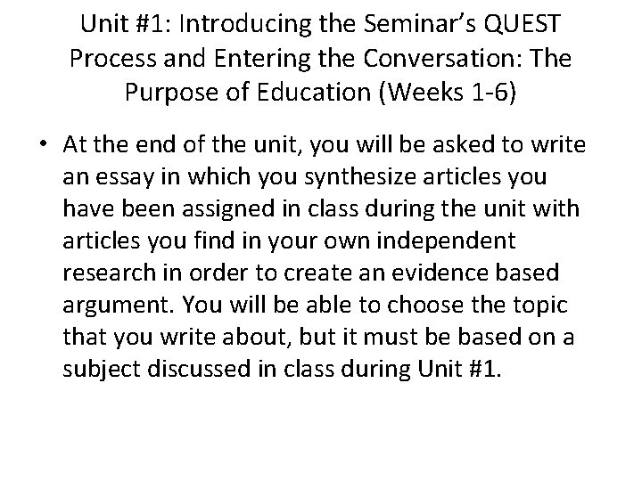 Unit #1: Introducing the Seminar’s QUEST Process and Entering the Conversation: The Purpose of