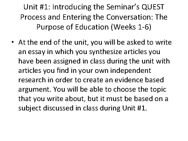 Unit #1: Introducing the Seminar’s QUEST Process and Entering the Conversation: The Purpose of Unit #1: Introducing the Seminar’s QUEST Process and Entering the Conversation: The Purpose of