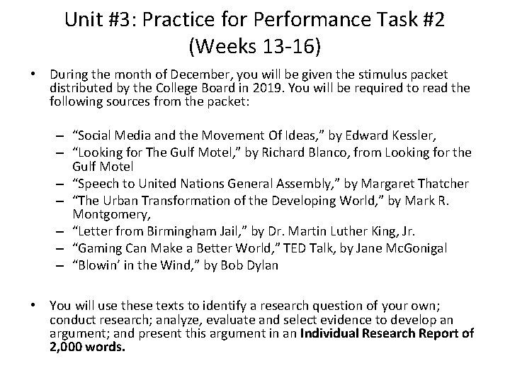Unit #3: Practice for Performance Task #2 (Weeks 13 -16) • During the month