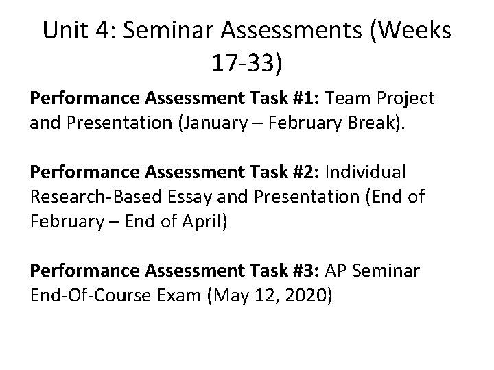 Unit 4: Seminar Assessments (Weeks 17 -33) Performance Assessment Task #1: Team Project and Unit 4: Seminar Assessments (Weeks 17 -33) Performance Assessment Task #1: Team Project and