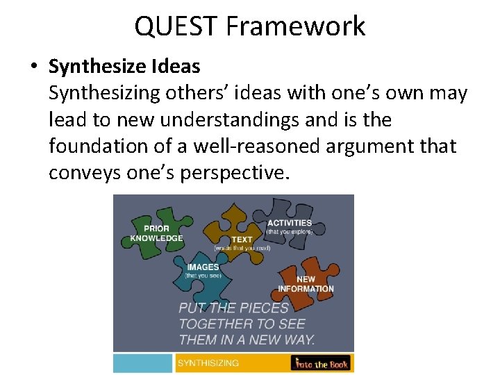 QUEST Framework • Synthesize Ideas Synthesizing others’ ideas with one’s own may lead to