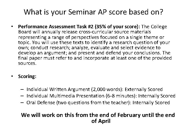 What is your Seminar AP score based on? • Performance Assessment Task #2 (35% What is your Seminar AP score based on? • Performance Assessment Task #2 (35%