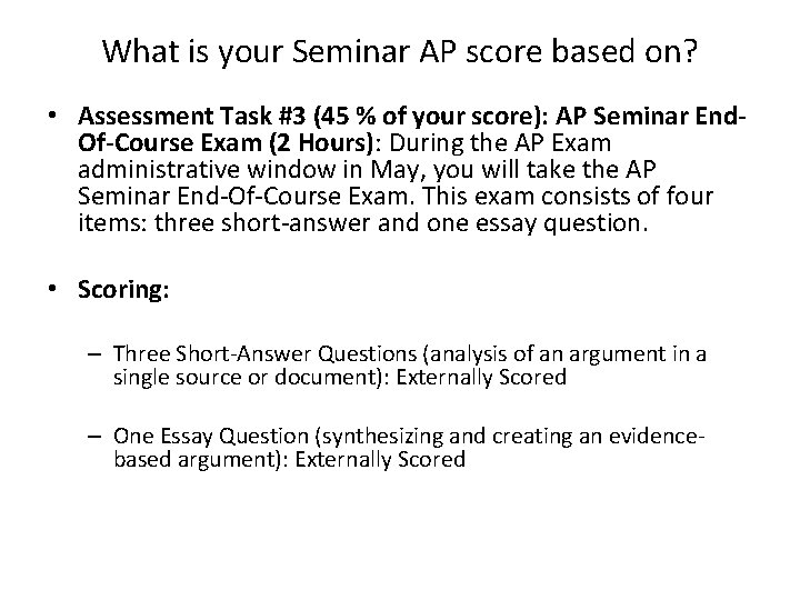 What is your Seminar AP score based on? • Assessment Task #3 (45 % What is your Seminar AP score based on? • Assessment Task #3 (45 %