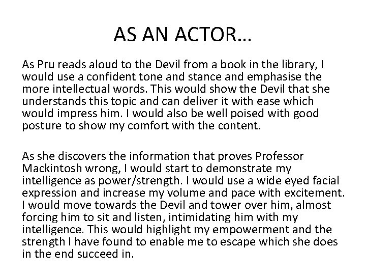 AS AN ACTOR… As Pru reads aloud to the Devil from a book in