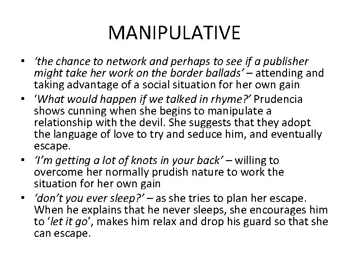 MANIPULATIVE • ‘the chance to network and perhaps to see if a publisher might