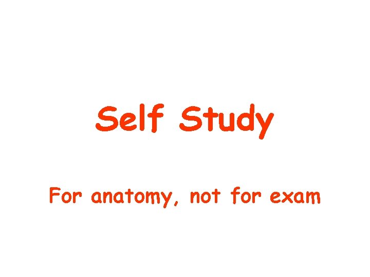 Self Study For anatomy, not for exam 