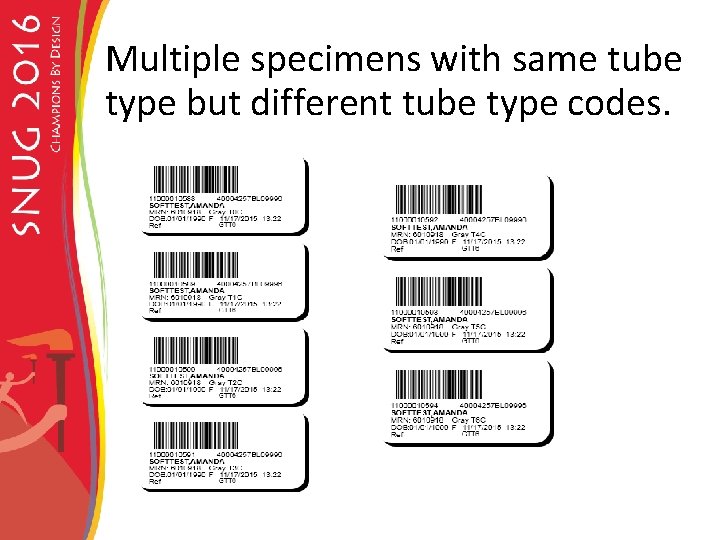 Multiple specimens with same tube type but different tube type codes. 