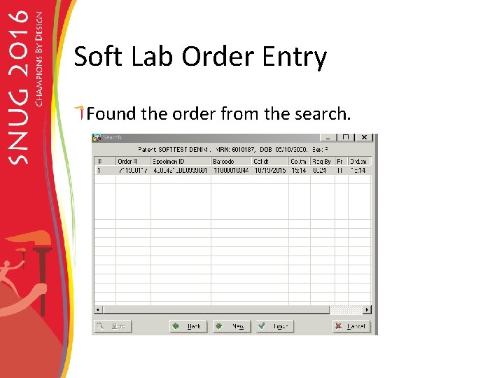 Soft Lab Order Entry Found the order from the search. 