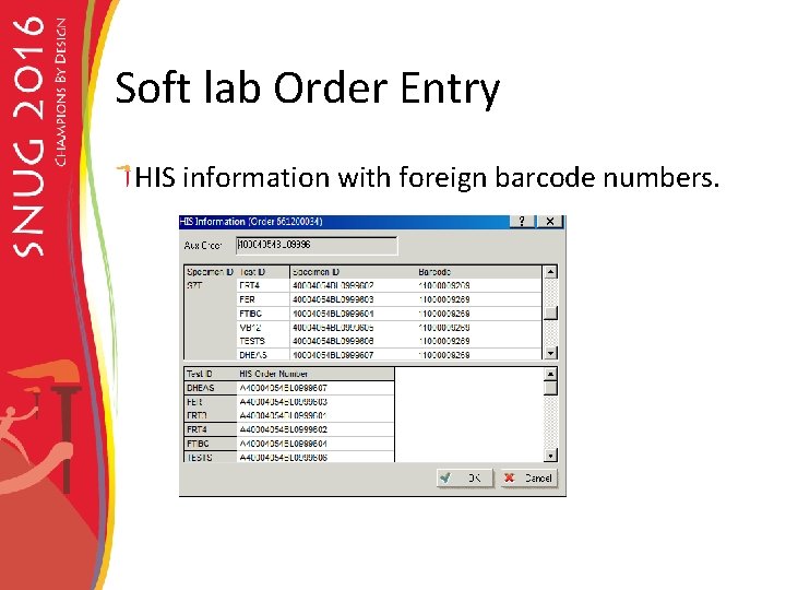 Soft lab Order Entry HIS information with foreign barcode numbers. 