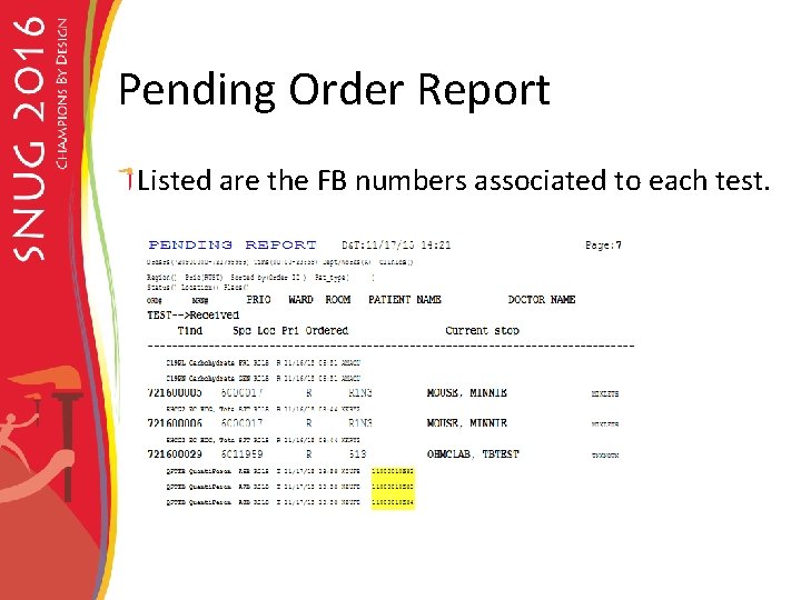 Pending Order Report Listed are the FB numbers associated to each test. 