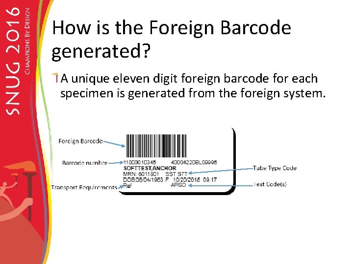 How is the Foreign Barcode generated? A unique eleven digit foreign barcode for each