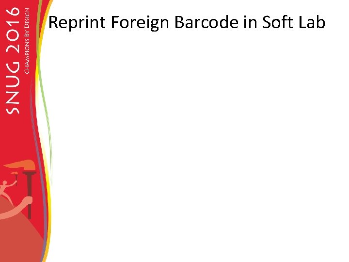 Reprint Foreign Barcode in Soft Lab 