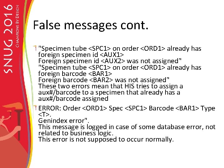 False messages cont. "Specimen tube <SPC 1> on order <ORD 1> already has foreign